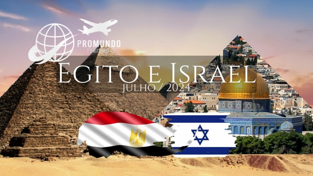 EGITO E ISRAEL – JULHO/2024