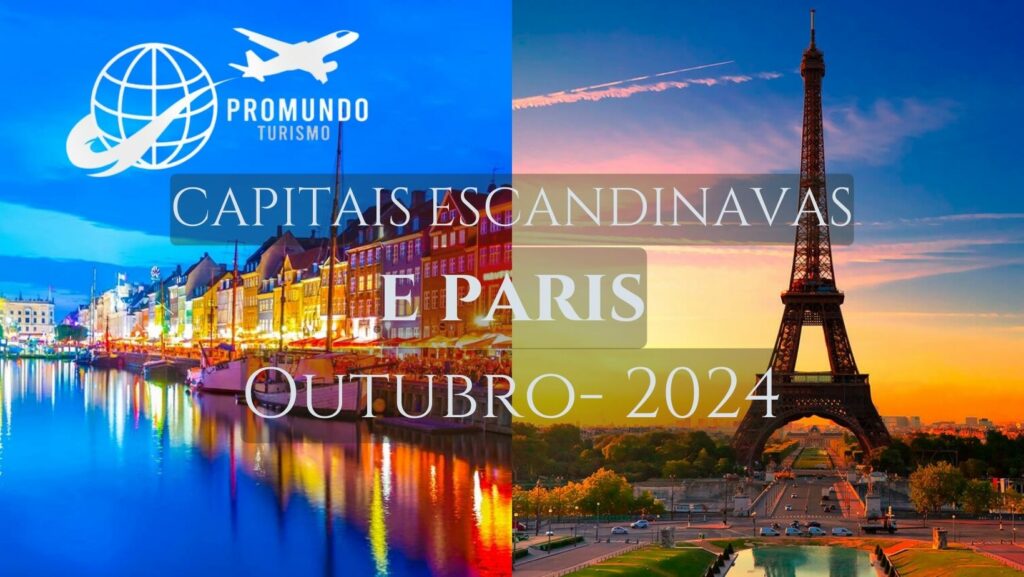 CAPITAIS ESCANDINAVAS E PARIS – OUTUBRO/2024